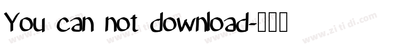 You can not download字体转换